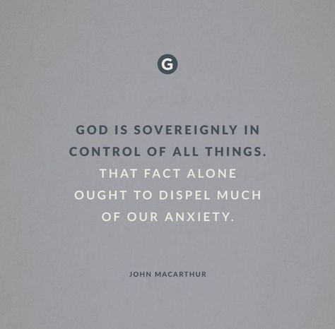 John Macarthur Quotes, Sovereignty Of God, Christian Motivational Quotes, Biblical Encouragement, Family Devotions, Biblical Womanhood, John Macarthur, It Is Well With My Soul, God Quotes