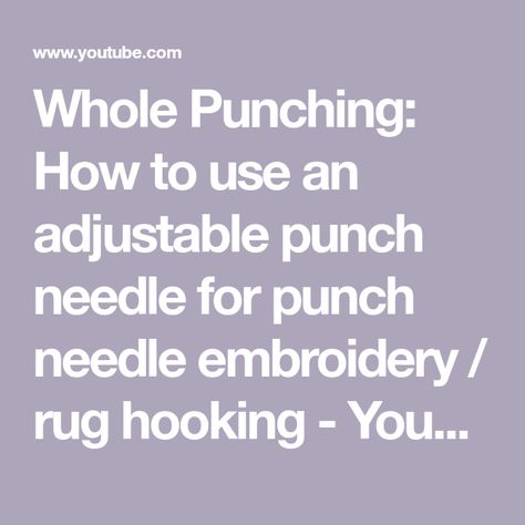 Whole Punching: How to use an adjustable punch needle for punch needle embroidery / rug hooking - YouTube Erasable Markers, Thread Up, Punch Needle Kits, Embroidery Tools, Needle Embroidery, Punch Tool, Penny Rugs, Punch Needle Embroidery, Burlap Fabric