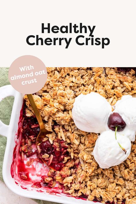 Cherry Crisp Sugar Free Cherry Desserts, Healthy Cherry Recipes, Crunchy Oatmeal, Oat Crust, Cherry Crisp, Almond Meal Cookies, Tart Cherries, Thanksgiving 2023, Weight Watchers Snacks