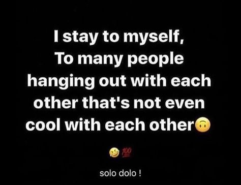 no really, mariahkayhearts👅 People Who Hang Out With People They Talk About, Friends Are Overrated, Know Your Worth Quotes, Gangsta Quotes, My Tribe, Bae Quotes, Good Quotes For Instagram, Baddie Quotes, Real Talk Quotes