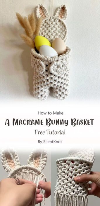 Macrame Storage Ideas, Macrame Easter Basket, Easter Macrame Ideas, Bunny Macrame, Macrame Basket Wall Hanging, Macrame Basket Tutorial, Macrame Basket Diy, Diy Macrame Basket, Macrame Toys