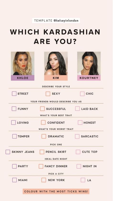 Which Kardashian are you? Instagram Story Template Slam Book, Kim And Kourtney, Instagram Questions, Good Traits, Successful Blogger, Family Fun Night, Interactive Posts, Fun Questions To Ask, Story Games