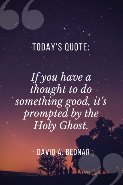 "If you have a thought to do something good, it's prompted by the Holy Ghost." https://www.mormonlight.org/2016/01/26/revelation/ Lds Revelation Quotes, Bednar Quotes, Family History Projects, General Conference Quotes, Jesus Christ Quotes, Gospel Quotes, Conference Quotes, Today's Quote, Christ Quotes