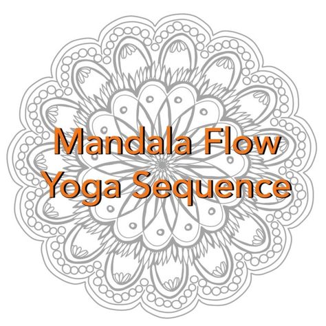 Mandala Flow Yoga Sequence Mandala Yoga Sequence, Vinyasa Flow Sequence, Mandala Creative, Creative Mandala, Vinyasa Yoga Sequence, Yoga Ideas, Yoga Flow Sequence, Vinyasa Flow Yoga, Yoga Kids