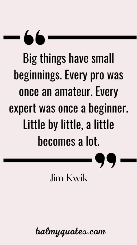 A big thing begins with a small step. You will achieve your goals by taking small steps with consistent effort. #balmy_quotes#jimkwikquotes#motivationalquotes Great Things Start From Small Beginnings Quotes, Small Improvements Quotes, Big Opportunities Quotes, Quotes About Small Steps, Small Steps Quotes Motivation, Achieve Goals Quotes, Content Creation Quotes, Next Step Quotes, Step By Step Quotes