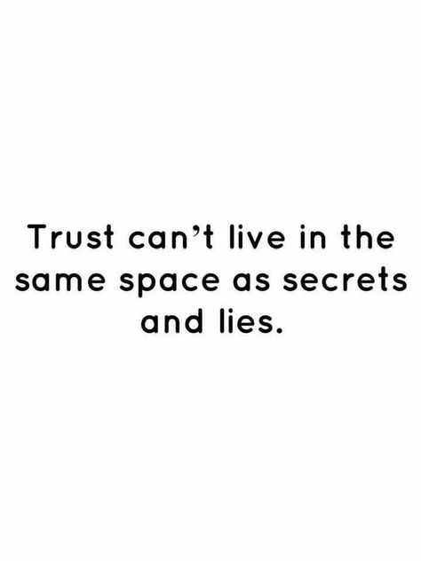 Quotes About Secrets And Lies Betrayal, Qoutes About Lying And Trust, Secrets Are Lies Quotes, Hiding Is Lying Quotes, Deep Secrets Quotes, One Lie Can Ruin A Thousand Truths, Trust And Lies Quotes, Lies In Marriage Quotes, Keep Lying Quotes