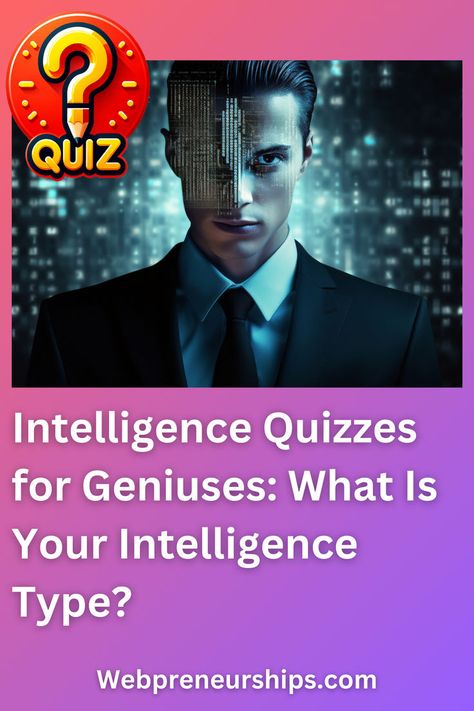 Intelligence Quizzes for Geniuses: What Is Your Intelligence Type? Personality Quizzes For Kids, Intelligence Quizzes, Smart Person, Types Of Intelligence, Multiple Intelligence, Quiz Design, Book Smart, Fun Quiz, Buzzfeed Quizzes