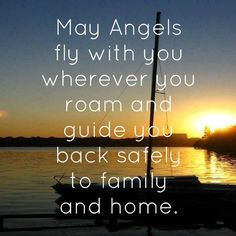 Safe Travels Prayer, Angel Quotes, I Believe In Angels, Flight Attendant Life, Angel Prayers, Journey Quotes, Safe Journey, Life Quotes Love, About Family