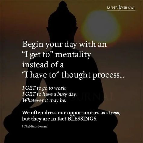 Begin your day with an “I get to” mentality instead of a “I have to” thought process… I GET to go to work. I GET to have a busy day. Whatever it may be. We often dress our opportunities as stress, but they are in fact BLESSINGS. #spirituality #motivation I Get To Instead Of I Have To Quote, Have A Great Day At Work, Spiritual Seeker, Everything Is Energy, Comfort Quotes, Energy Medicine, Buddha Quote, Go To Work, Choose Wisely