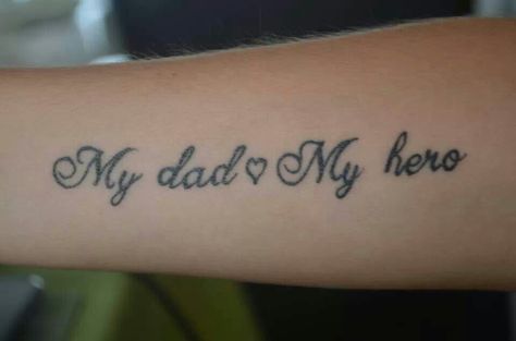 Hero Tattoo Ideas, My Hero Tattoo, Dad Daughter Tattoo, Dad Memorial Tattoo, Tattoos For Dad Memorial, Hero Tattoo, Father Daughter Tattoos, Forever Tattoo, Father Tattoos