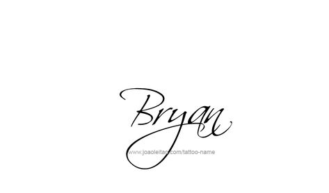 Bryan In Cursive, Bryan Tattoo Name, Tattoo Design Name, Lettering Guide, Hand Lettering Alphabet, Name Tattoo Designs, Design Name, Name Wallpaper, Name Tattoo