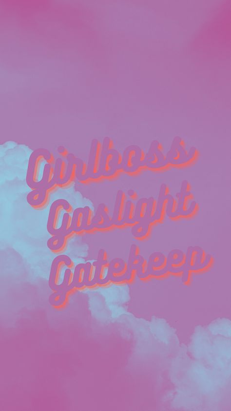 Everyone needs a reminder to girlboss, gaslight, and gatekeep! Don't let life get you down. Remember who you are and hold your head high! Gaslight Gatekeep Girlboss Wallpaper, Gatekeep Gaslight Girlboss, Girlboss Wallpaper, Affirmation Lockscreen, Gaslight Gatekeep Girlboss, Remember Who You Are, Hold You, Your Head, Don't Let