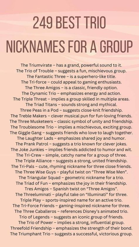 249 Best Trio Nicknames for a Group of Three Trio Names, Nicknames For Friends, Group Chat Names, Dynamic Trio, Three’s Company, Ocean’s Eleven, Three Caballeros, Catchy Names, Wise One