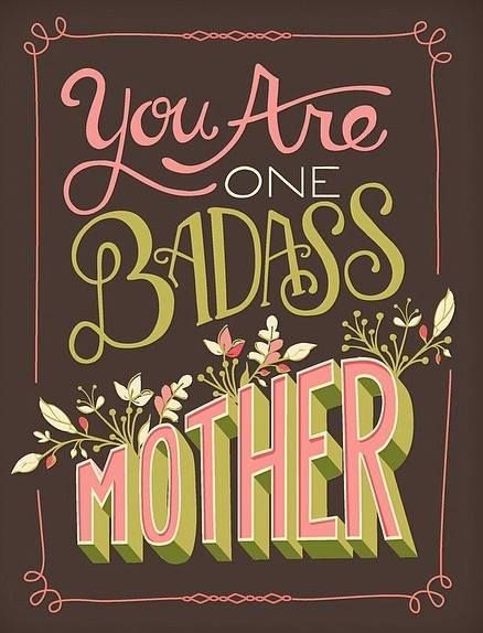 You are one badass mother English Room, Booth Displays, Scary Mommy, Craft Booth, Mothers Day Quotes, Mom Day, The Words, Happy Mothers Day, Happy Mothers