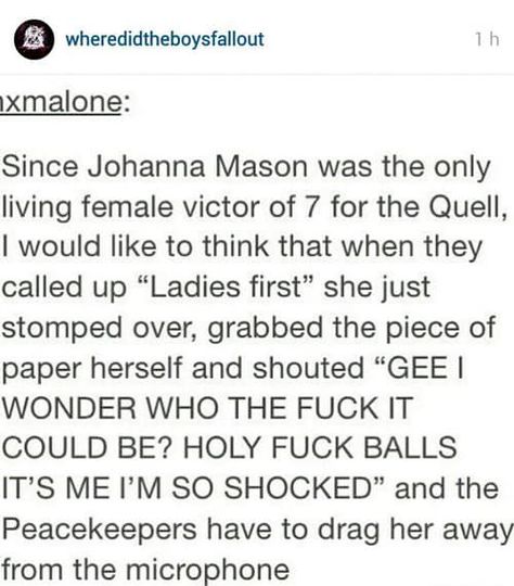 Headcanon accepted. The Hunger Games Headcanon, Hunger Games Headcanons, District 13, Johanna Mason, Hunger Games Katniss, Hunger Games Humor, Katniss And Peeta, Suzanne Collins, Book Jokes