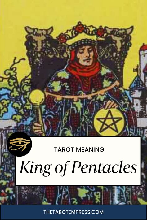 King of Pentacles Tarot Card Meaning, Upright, Reverse, Health, Wealth & Love King Of Pentacles Tarot Meaning, Empress Tarot, Pentacles Tarot, Tarot Meanings, Tarot Card Meanings, Tarot Cards, Meant To Be