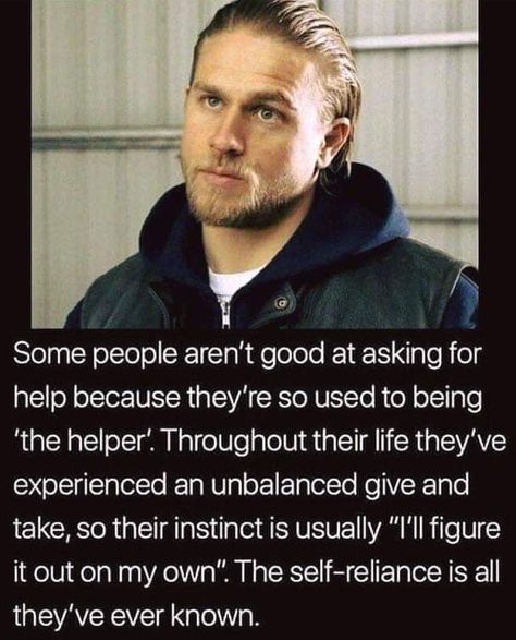 Even the strongest people need support sometimes. You don't have to do anything alone. If you need support ask. Jax Teller Quotes, Strong People Quotes, Rich Motivation, Money Luxury, Give And Take, Self Reliance, Entrepreneur Business, Quotes That Describe Me, Wholesome Memes