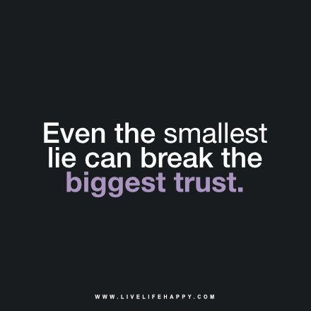 Even the smallest lie can break the biggest trust. – Unknown FacebookTwitterPinterestMore Lies Hurt, Live Life Happy, Short Funny Quotes, Important Quotes, Quotes Short, Love Life Quotes, Life Quotes Love, Life Quotes To Live By, Difficult Times