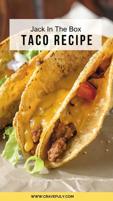 Jack In The Box Taco Recipe – Cravefuly Jack N The Box Tacos, Jack In The Box Tacos Recipe, Jack In The Box Tacos Copycat, Copycat Jack In The Box Tacos, Jack In The Box Tacos, Taco Fillings, Fast Food Items, Taco Bake, Taco Recipe