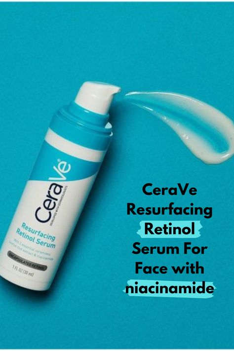 Cerave Retinol, Cerave Resurfacing Retinol Serum, Resurfacing Retinol Serum, Pore Minimizer, Post Acne Marks, Tone Skin, Serum For Face, Skin Resurfacing, Retinol Serum