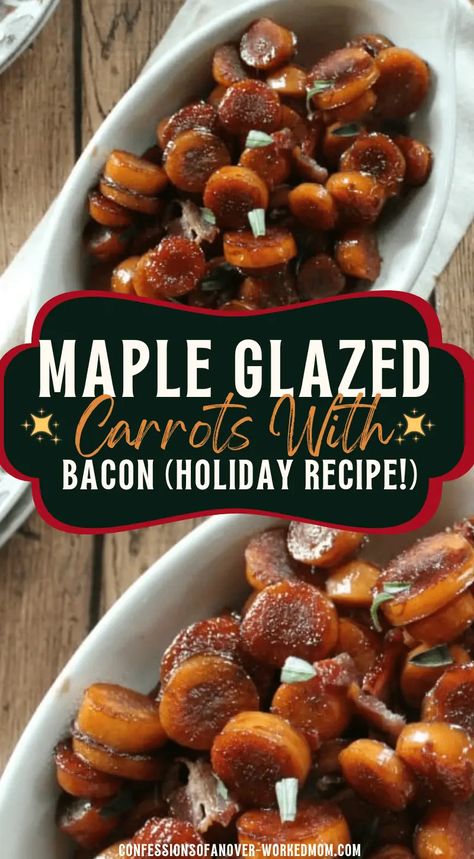 Maple Glazed Carrots with Bacon for the Winter Holidays Bacon Carrots, Maple Glazed Carrots, Carrots Recipe, Glazed Carrots, Maple Glaze, Maple Bacon, Holiday Meal, Carrot Recipes, Most Popular Recipes