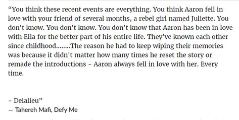 Aaron Always Fell In Love With Her Quote, Aaron Fell In Love With Her Every Time, Aaron Always Fell In Love With Her, Defy Me Tahereh Mafi, Aaron Juliette, Book Piles, Pottah Parodies, Defy Me, Book Snippets