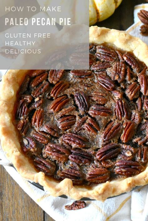 Gluten Free Pecan Pie Recipe, Paleo Thanksgiving Dessert, Thanksgiving Recipes Dessert Pies, Paleo Pie Crust, Paleo Pecan Pie, Gluten Free Pecan Pie, Paleo Thanksgiving Recipes, Paleo Pie, Gluten Free Pecan