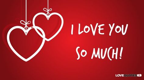 I love you so much! Day Ideas, Message For Him, I Love You So Much Quotes, Quotes Valentines Day, Love You Messages, I Love You Images, Love Message For Him, Famous Love Quotes, Romantic Love Messages