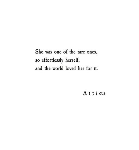 Heart of gold, authentically me, and always striving to be better than I was yesterday. When you're always true to yourself, you continue to evolve. Atticus Quotes, No Ordinary Girl, Fina Ord, Life Quotes Love, Atticus, Some Words, A Quote, Poetry Quotes, Pretty Words