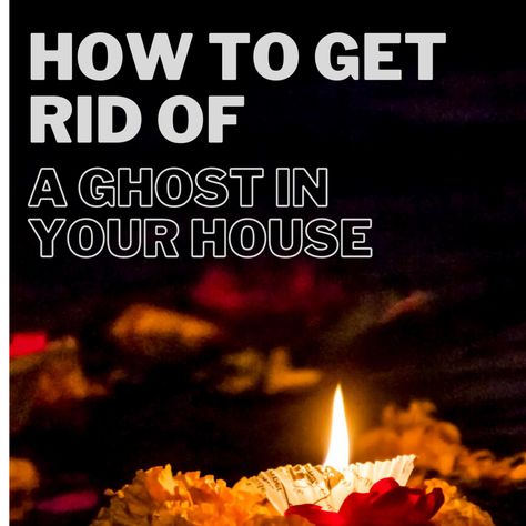 Cleanse House Of Spirits, How To Get Rid Of Ghosts In Your House, How To Get Rid Of Evil Spirits In Your Home, How To Get Rid Of Bad Spirits, How To Get Rid Of Demons And Evil Spirits, Meaning Of The Evil Eye, Spirits In Your Home, Get Rid Of Evil Spirits, Demonic Entity