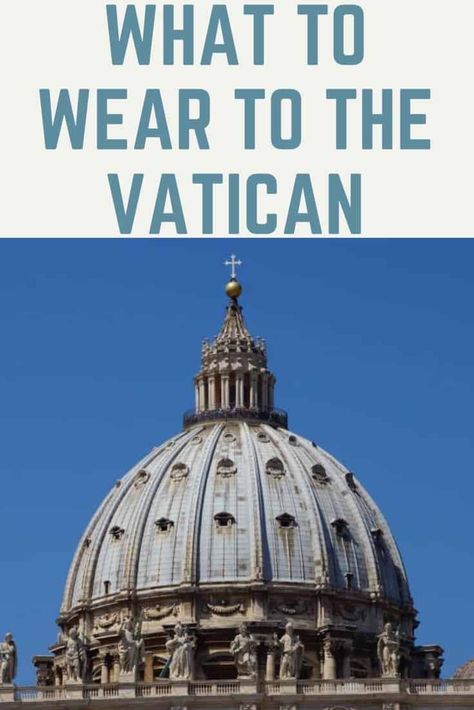 Vatican Dress Code: A What to Wear Guide Vatican Outfit, Vatican Italy, European Travel Outfit, Rome Vatican, Visiting The Vatican, Summer City Outfits, Vatican Museum, Rome Itinerary, City Outfit