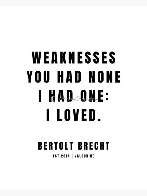 47 | Bertolt Brecht Quotes| 201223| Famous Quote Writer Literature German Poet Poem Philosophy| Author Of Life Of Galileo by QuotesGalore Writer Quotes, Philosophy Quotes, Famous Quotes, School Design, Philosophy, Metal Prints, Literature, Motivational Quotes, Quotes