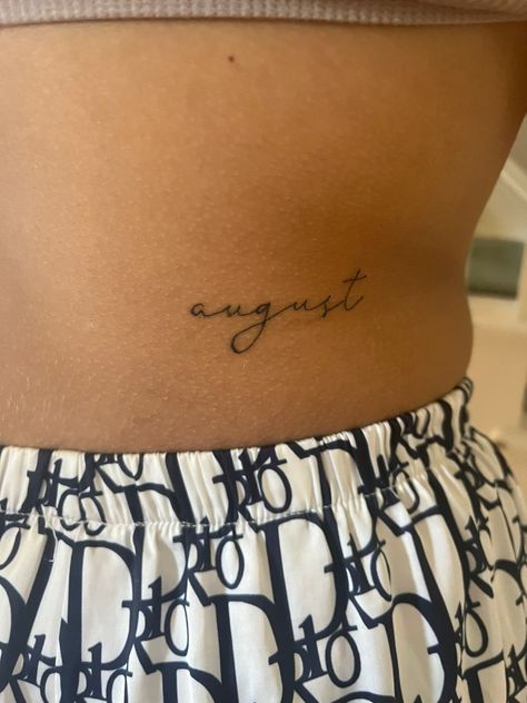 August Taylor Swift Tattoo, All Too Well Tattoo, Taylor Swift Tattoo Ideas Simple, August Tattoo, Taylor Tattoo, Taylor Swift August, Swift Tattoo, Tattoo Writing, Taylor Swift Tattoo