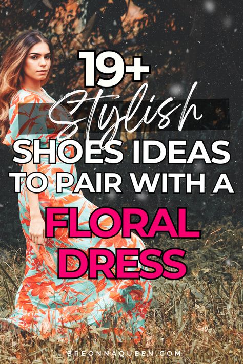 What shoes to pair with a floral dress, Shoes for a floral dress, Best shoes for a floral dress, Stylish shoes for a floral dress, Summer shoes for a floral dress, Complementary shoes for a floral dress, Shoes to match a floral dress, Fashionable shoes for a floral dress, Casual shoes for a floral dress, Formal shoes for a floral dress Shoes With Floral Dress, Shoes For Floral Dress, Shoes To Wear With Floral Dress, How To Pair Shoes With Dresses, Shoes To Wear To A Wedding, Shoes With Dresses How To Match, How To Style Floral Dress, How To Style A Floral Dress, Shoes To Wear With Midi Dress