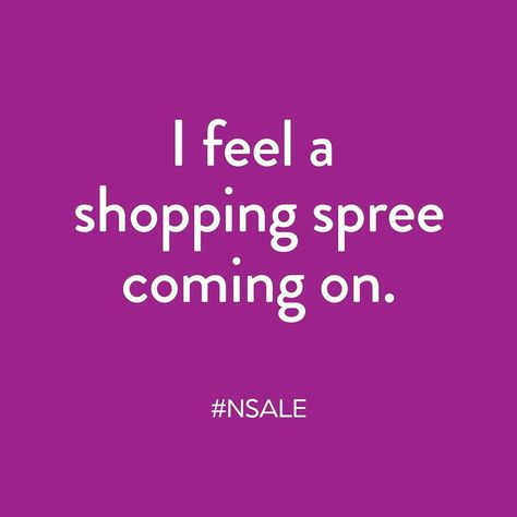 Shopping Spree Quotes, Shopping Quotes Fashion, Shopping Quotes, Uh Huh, It's Coming, Shop Till You Drop, Word Up, Wishful Thinking, Nordstrom Anniversary Sale