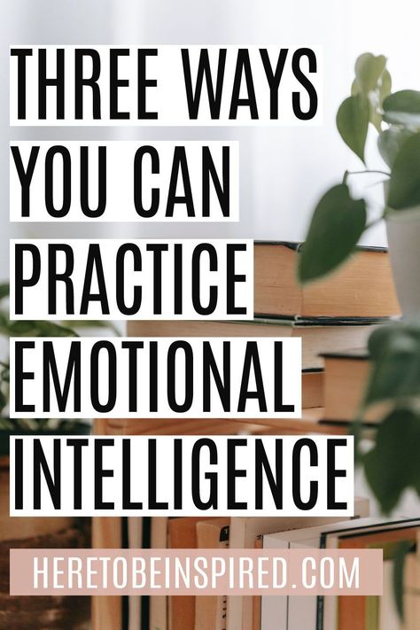 How To Develop Emotional Intelligence, Emotional Intelligence Activities Adults, How To Become Less Emotional, Emotional Intelligence Activities, What Is Emotional Intelligence, Control Emotions, How To Control Emotions, High Emotional Intelligence, Emotional Intimacy