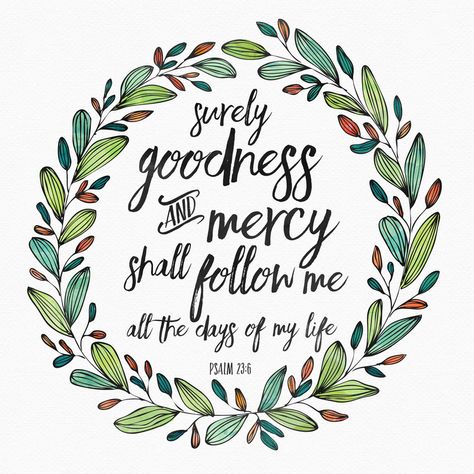 Surely Goodness and Mercy Shall Follow Me — Little House Studio Goodness And Mercy, Surely Goodness And Mercy, Have A Blessed Sunday, Blessed Sunday, Altar Decor, Connecting With God, Graduation Cap Decoration, House Studio, Cap Decorations