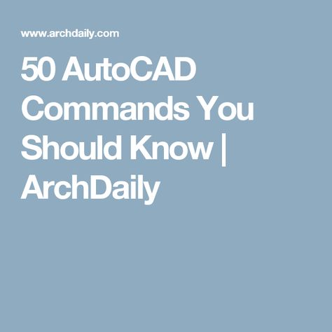 50 AutoCAD Commands You Should Know | ArchDaily Autocad Commands, Autocad Training, Learn Autocad, Autocad Revit, Autocad Tutorial, Urban Analysis, Affordable Interior Design, Site Plans, Cad Blocks