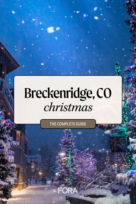 Breckenridge Colorado Christmas, Breckenridge Christmas, Snowy Aesthetic, Travel Agent Career, Lit Trees, Colorado Christmas, Breckenridge Ski Resort, Fremont Street Experience, Christmas Getaways