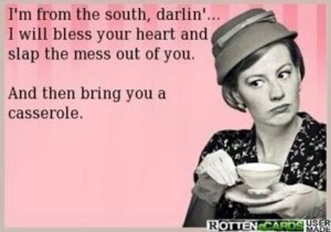 Rotten Cards, Southern Belle Secrets, Southern Humor, Southern Pride, Southern Sayings, Southern Life, Southern Girls, Southern Women, Southern Comfort