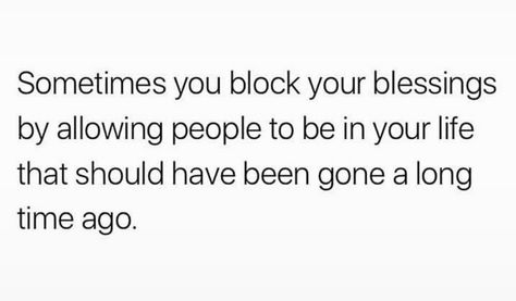 Stop blocking my blessings! Block Them Quotes, When You Get Blocked Quotes, Stop Blaming Others For Your Unhappiness, Blocking Blessings Quotes, Block Unblock Quotes, Blocking Your Blessings Quotes, Don’t Block Your Blessings, Blocked Blessings Quotes, Block Quotes