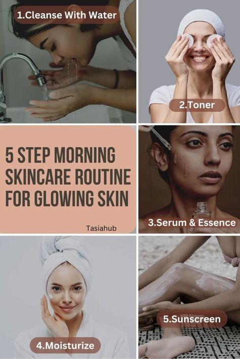 Basic 5 Step Morning Skincare Routine For Glowing Skin - Tasiahub Skin Care Routine Basic, Morning Face Routine Skin Care, Morning Face Routine, Best Hydrating Toner, Skincare Routine For Glowing Skin, Skincare Routine Order, Routine For Glowing Skin, Natural Beauty Routine, Morning Skincare Routine