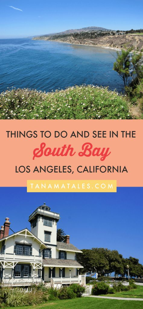 Things to Do in the South Bay, Los Angeles - Tanama Tales May Ideas, South Bay California, Interesting Activities, Globe Travel, Los Angeles Travel, Visit Usa, American Road, Destination Ideas, Big Cities