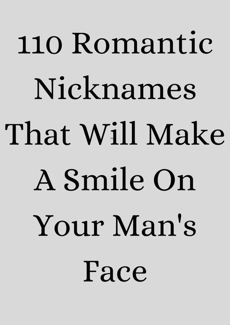 110 Romantic Nicknames That Will Make A Smile On Your Man's Face #LoveFlirtation #HeartfeltConnection #FlirtyBanterAdventure 🌹😘 Romantic Nicknames, Care Quotes, Smile On, Ups And Downs, Your Man, Male Face, Relationship Tips, A Smile, Relationship Quotes