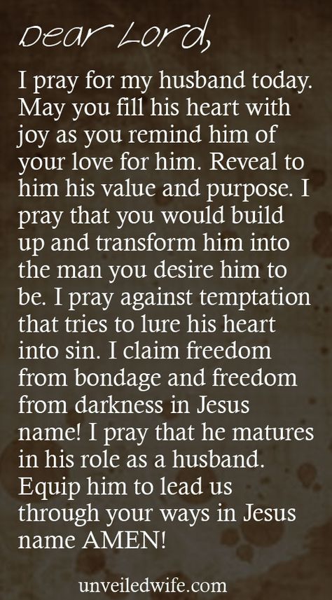 Prayer Of The Day – My Husband’s Heart --- Dear Lord, I pray for my husband today. May you fill his heart with joy as you remind him of your love for him. Reveal to him his value and purpose. I pray that you would build up [...]… Read More Here http://unveiledwife.com/prayer-of-the-day-my-husbands-heart/ #marriage #love Pray For My Husband, Quotes Love For Him, Prayer For My Marriage, Prayers For My Husband, Prayer For Husband, Love For Him, Prayer For The Day, Marriage Prayer, Prayer Board