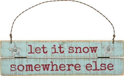 let it snow somewhere else Let It Snow Somewhere Else, Kids Bathroom Sign, Beach Christmas Decorations, Coastal Ornament, Twisted Top, Florida Christmas, White Wall Hanging, Beachy Christmas, Farmhouse Wood Sign