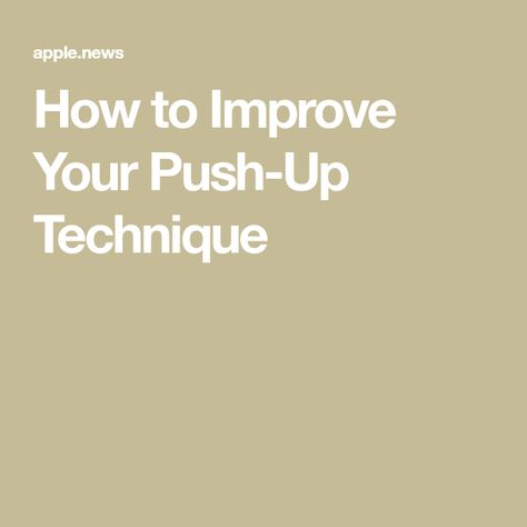 How to Improve Your Push-Up Technique Resistance Exercises, Resistance Workout, Push Ups, Body Weight, Push Up, Improve Yourself, Health