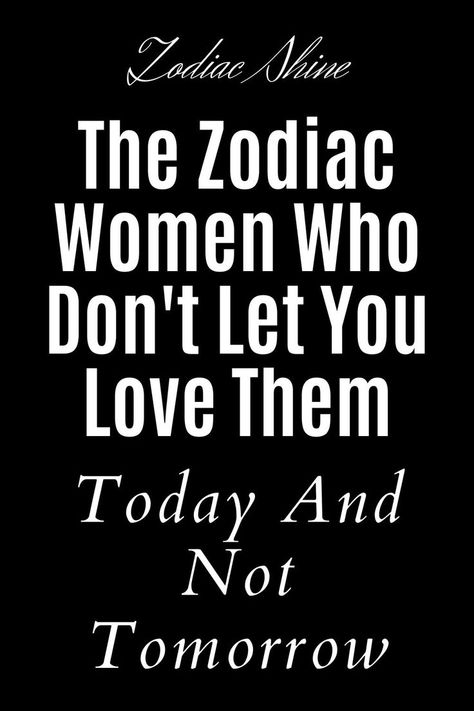 The Zodiac Women Who Don’t Let You Love Them Today And Not Tomorrow Horoscope Quotes, Leo Woman, Horoscope Compatibility, Horoscope Dates, True Quotes About Life, Zodiac Signs Months, Capricorn Quotes, Today Horoscope, Pisces Woman