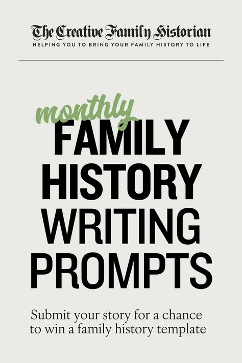 Image displaying the Creative Family Historian masthead with the words Monthly Family History Writing Prompts - submit your story for a chance to win a family history template. Writing Family History, History Writing Prompts, History Template, Writing Family, Genealogy Book, Story Writing Prompts, Future Family, Writing Prompt, Family Stories