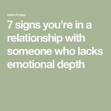 7 signs you’re in a relationship with someone who lacks emotional depth Something Feels Off, Art Of Letting Go, Understanding Emotions, Expressing Emotions, Relationships Are Hard, Physical Chemistry, Feeling Jealous, Lack Of Empathy, People Skills